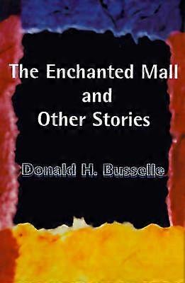 The Enchanted Mall and Other Stories