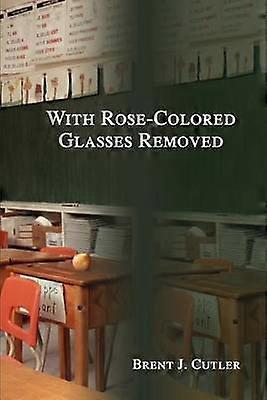 With RoseColored Glasses Removed