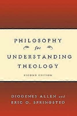 Philosophy for Understanding Theology Second Edition