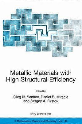 Metallic Materials with High Structural Efficiency