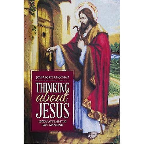 Thinking about Jesus: God's Attempt to Save Mankind