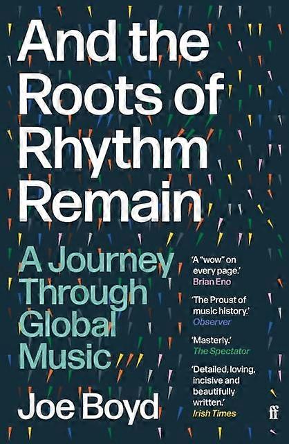 And The Roots Of Rhythm Remain by Joe Boyd Paperback