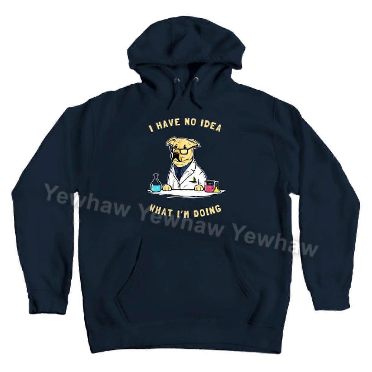 I Have No Idea What I'm Doing Hoodie Dog Unisex Sweatshirt Pullover With Pocket