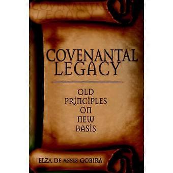 Covenantal Legacyold Principles On New Basis - Elza de Assis Gobira - Paperback - en Book
