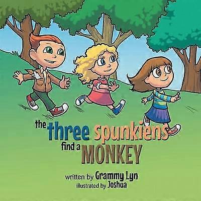 The Three Spunkiens Find a Monkey