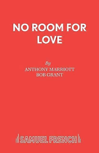 No Room For Love - Acting Edition S. - Anthony Marriott - Plays, playscripts - Concord Theatricals, Ltd - Paperback