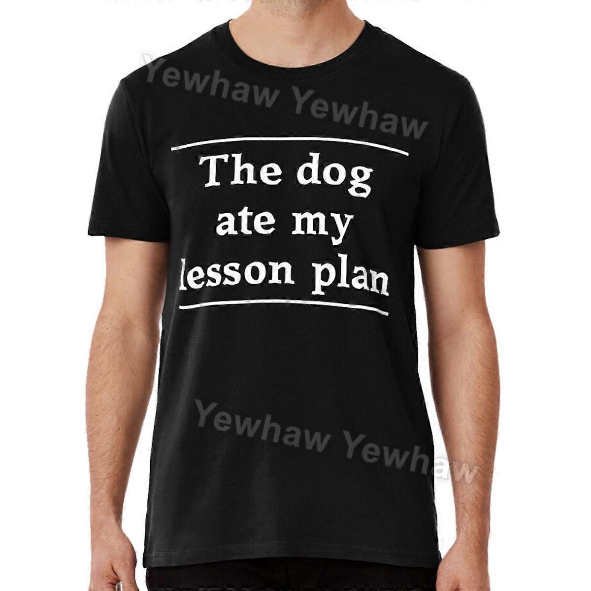The Dog Ate My Lesson Plan T-shirt Teacher School Education Class