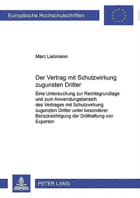 Der Vertrag Mit Schutzwirkung Zugunsten Dritter by Marc Liebmann Paperback