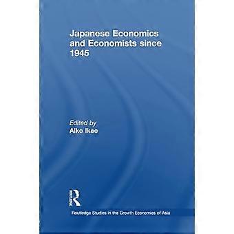 Japanese Economics and Economists since 1945 (Routledge Studies in the Growth Economies of Asia)