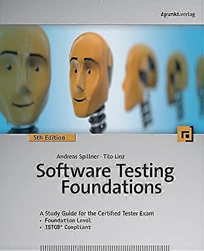 Software Testing Foundations, 5th Edition: A Study Guide for the Certified Tester Exam