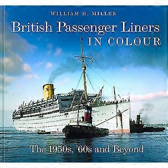 Britische Passagierschiffe in Farbe: Die 1950er, 60er Jahre und darüber hinaus