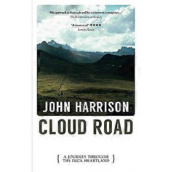 Cloud Road: een reis door het Inca Heartland