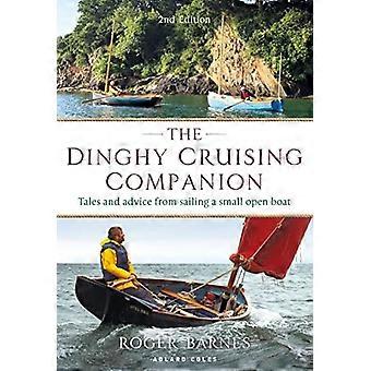 The Dinghy Cruising Companion 2a edizione: racconti e consigli da Sailing a Small Open Boat