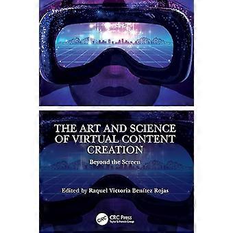 The Art and Science of Virtual Content Creation Beyond the Screen
