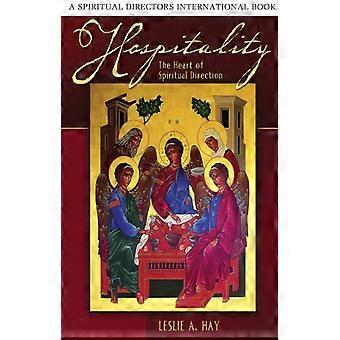Hospitality The Heart Of Spiritual Direction - Leslie A. Hay - Paperback - en Book
