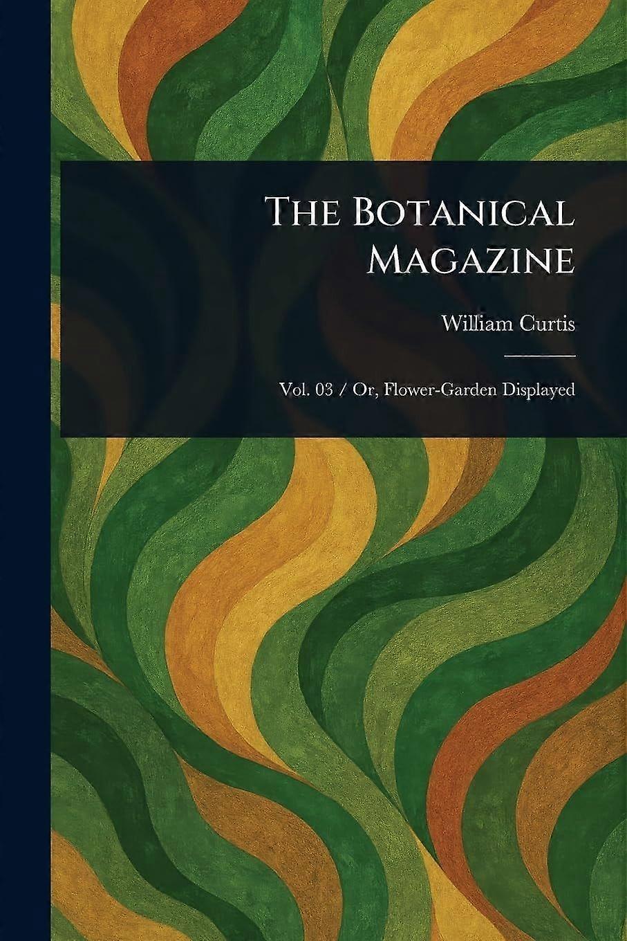 The botanical magazine