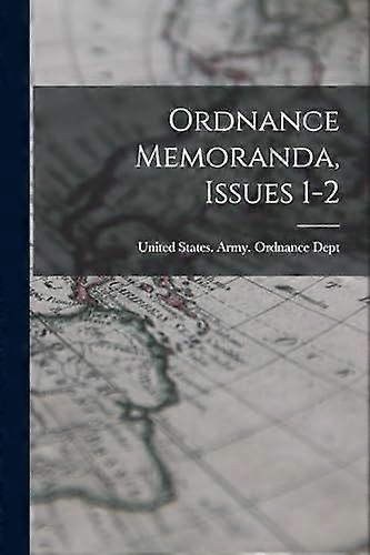 Ordnance memoranda, issues 1-2