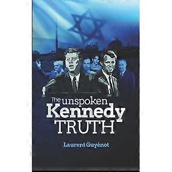 The Unspoken Kennedy Truth - Laurent Guynot - Paperback - English Book - Biography