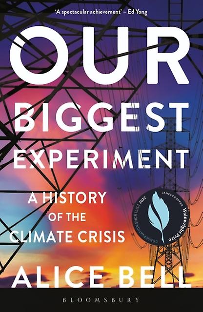 Our Biggest Experiment by Alice Bell Paperback Book