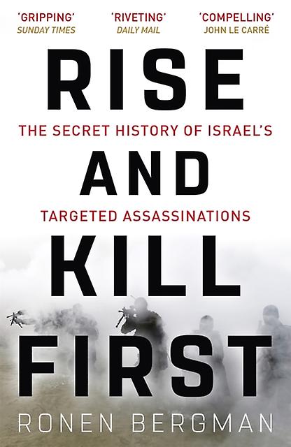 Rise And Kill First by Ronen Bergman Paperback