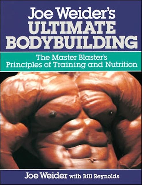 Joe Weiders Ultimate Bodybuilding by Bill Reynolds Paperback