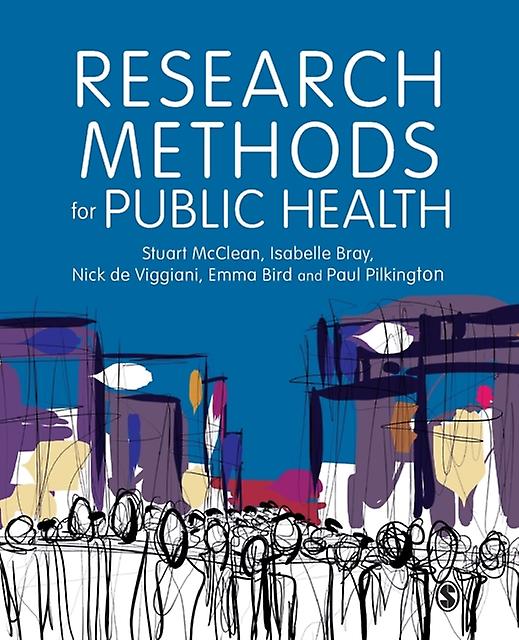 Research Methods For Public Health by Pilkington & Paul University of the West of England & UK Paperback