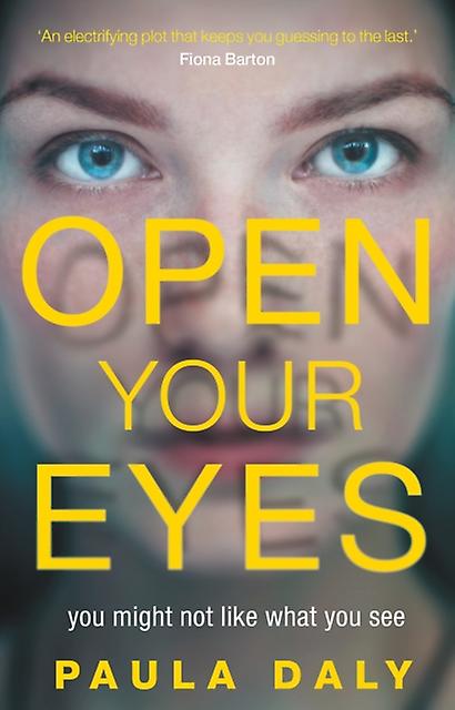 Open Your Eyes by Paula Daly Paperback