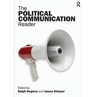 The Political Communication Reader - Taylor & Francis Ltd