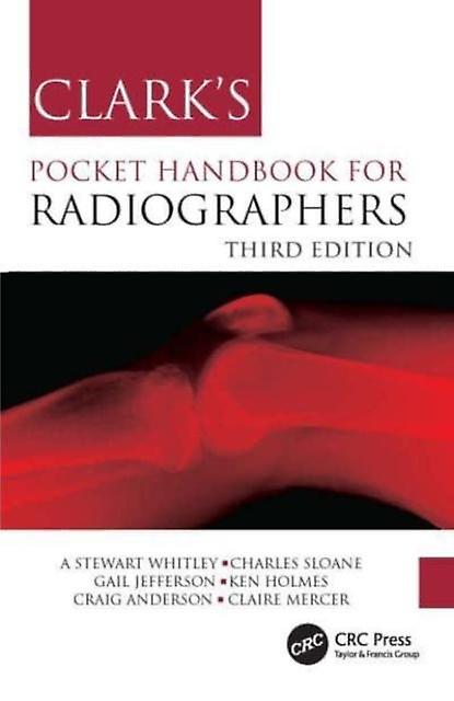 Clarks Pocket Handbook For Radiographers by Craig University of Cumbria Anderson Paperback