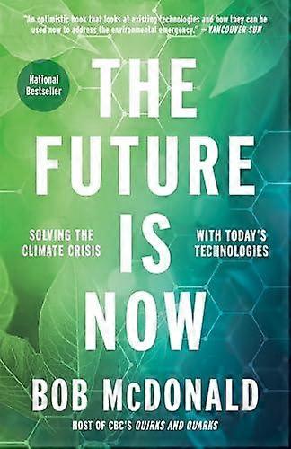 The Future Is Now - Bob McDonald - Popular science - Prentice Hall Press - Paperback