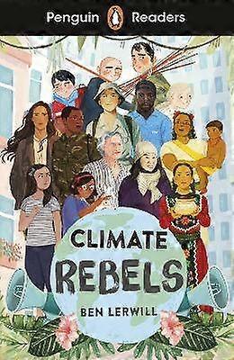 Penguin Readers Level 2: Climate Rebels (ELT Graded Reader)