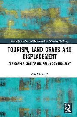 Tourism Land Grabs and Displacement