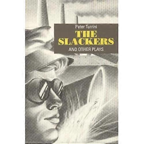 Slackers & Other Plays