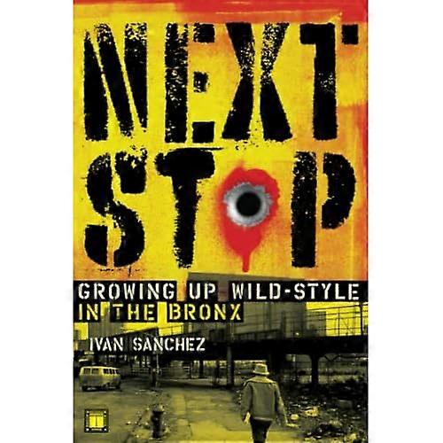 Next Stop: Growing Up Wild-Style in the Bronx