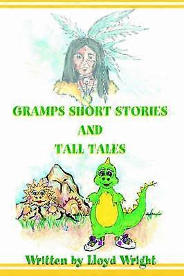 Gramps Short Stories and Tall Tales