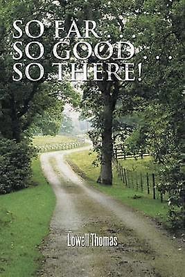 So Far    So Good    So There