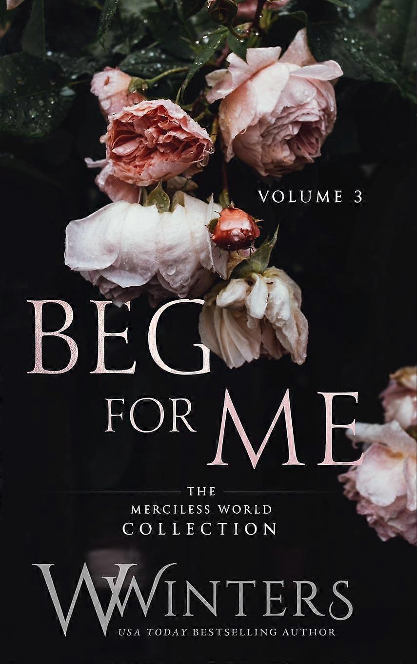 Beg For Me by W Winters Hardback Book