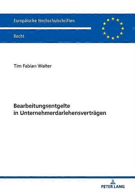 Bearbeitungsentgelte In Unternehmerdarlehensvertraegen by Tim Fabian Walter Paperback
