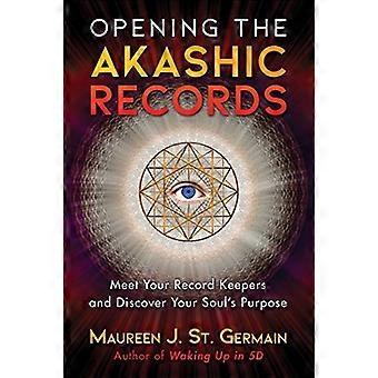 Openen van de Records Akasha: ontmoet uw Record Keepers en ontdek uw ziel doel