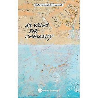 43 visjoner For kompleksitet - utforske kompleksitet 3 (Hardback)