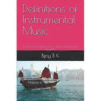 Instrumental Soft: Samlinger av definisjoner av instrumentalmusikk av Bijoy B K