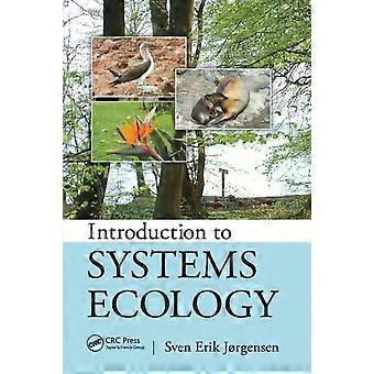 Introduction To Systems Ecology - Sven Jorgensen