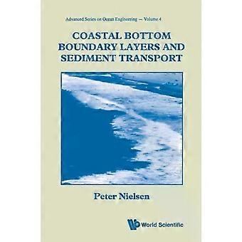 Coastal Bottom Boundary Layers. V4 - NIELSEN P