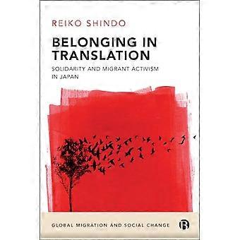 Belonging in Translation Solidarity and Migrant Activism in Japan