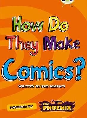 Bug Club NF Blue (KS2) A/4B  How Do They Make  Comics