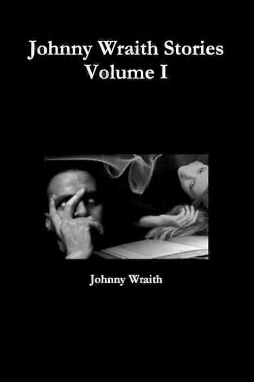 Histoires de Johnny Wraith, tome I