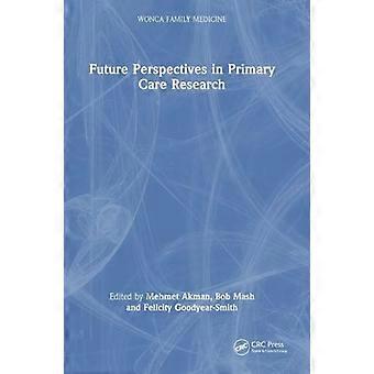 Future Perspectives in Primary Care Research