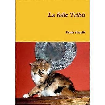 La Folle Tribu