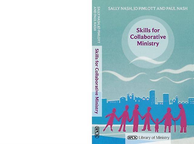 Skills For Collaborative Ministry - Sally Nash