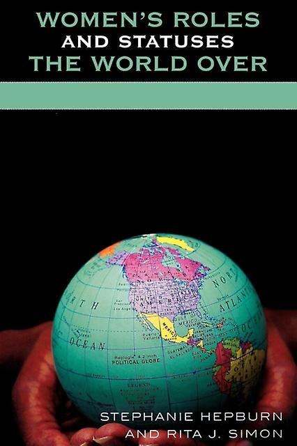 Womens Roles And Statuses The World Over by Simon & Rita J. & American University Paperback Book